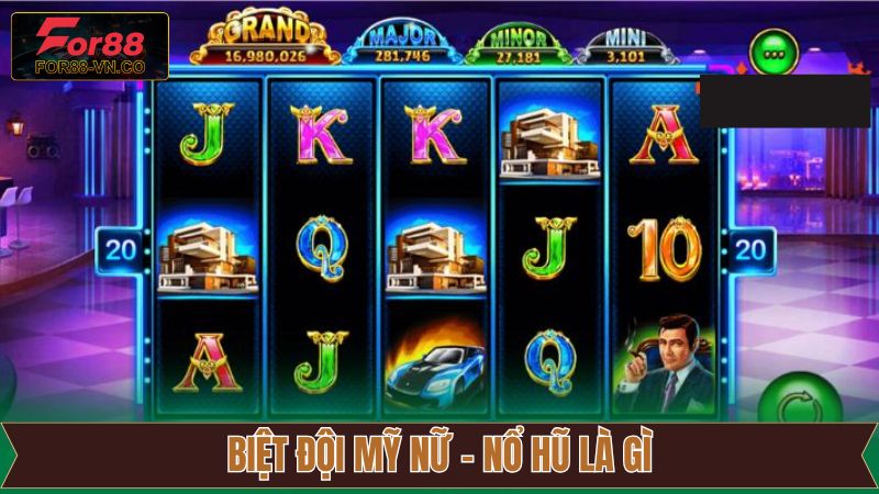 Biệt Đội Mỹ Nữ với cơ hội nổ jackpot cực lớn