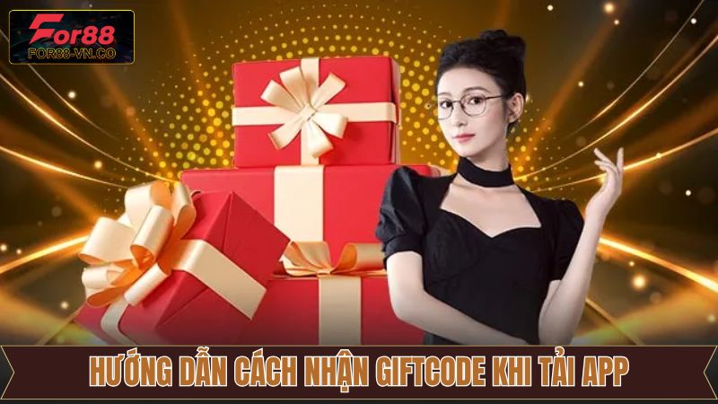Hướng dẫn cách nhận giftcode khi tải app thành công