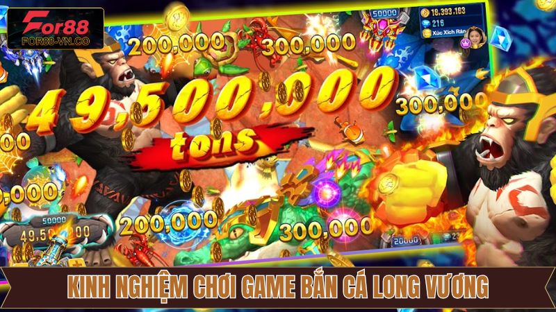 Bí quyết chơi săn cá Long Vương giúp hội viên chiến thắng